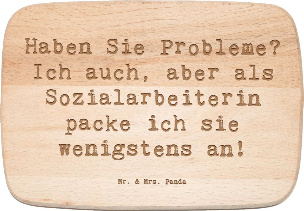 Mr. & Mrs. Panda Schneidebrett Holz Spruch Sozialarbeiterin Probleme - Transparent - Geschenk, Empathie, liebevoll gestaltet, Küchenbrett, Geschen...