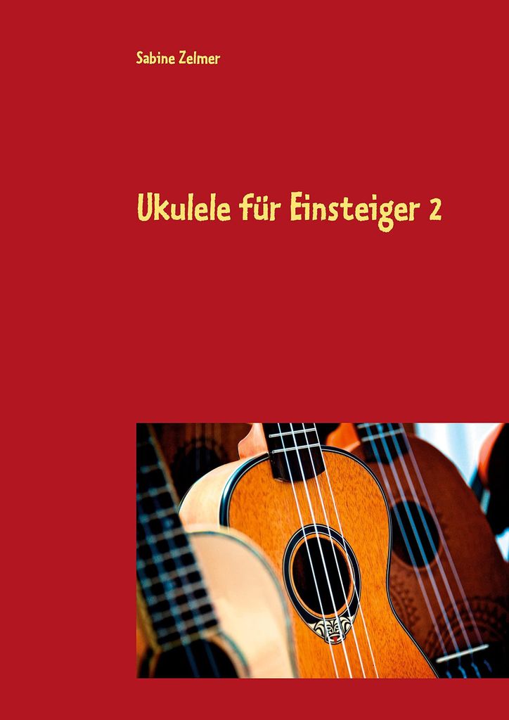 Ukulele für Einsteiger 2: Fingerpicking, neue Akkorde und erstes Solospiel auf der Ukulele (in C-Stimmung) mit Noten und Tabulatur (Lehr- und Lied...