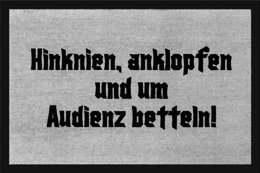Hinknien, Anklopfen und um Audienz betteln! Fußmatte Produktbild 