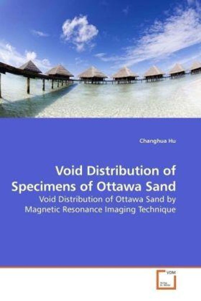 Hu, C: Void Distribution of Specimens of Ottawa Sand