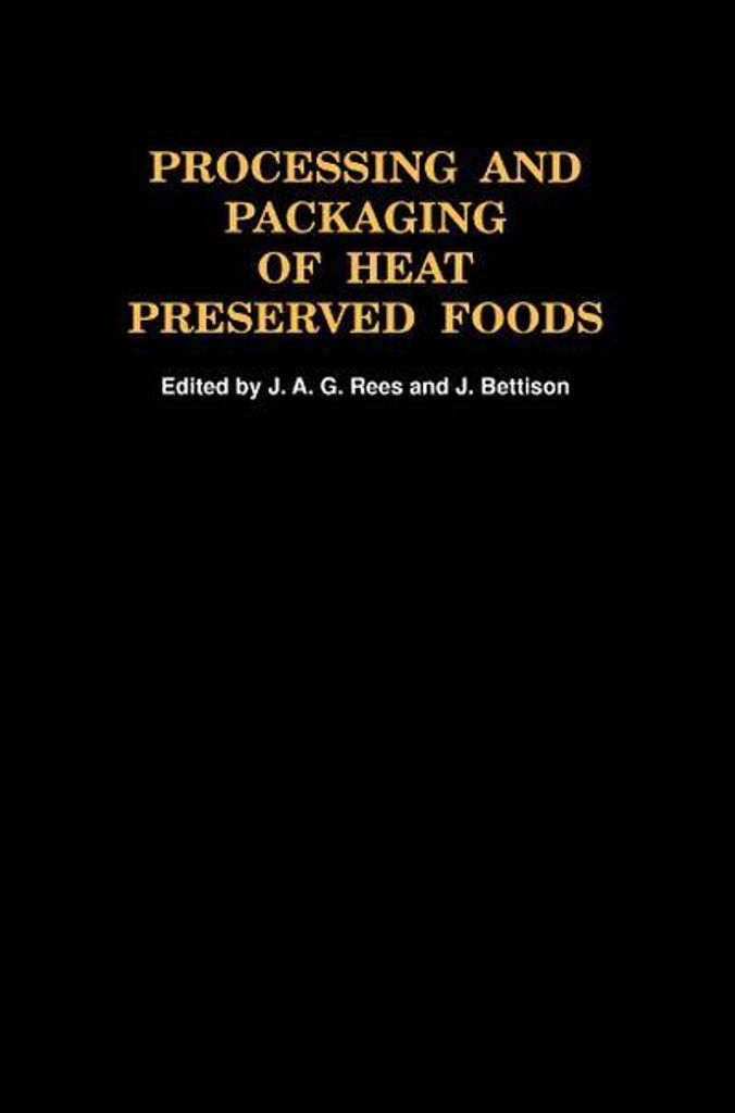 Processing and Packaging Heat Preserved Foods
