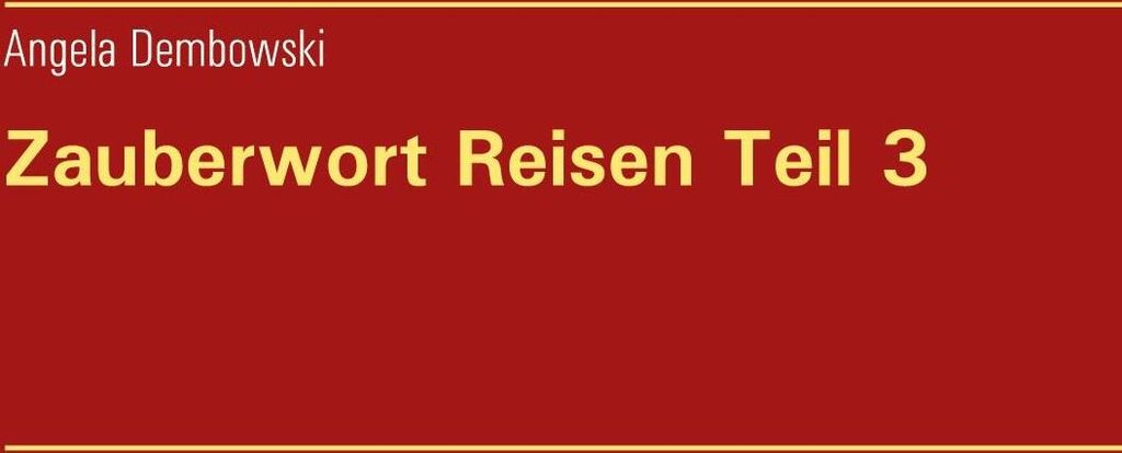 Zauberwort Reisen Teil 3
