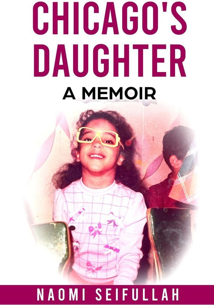 Chicago's Daughter A Memoir
