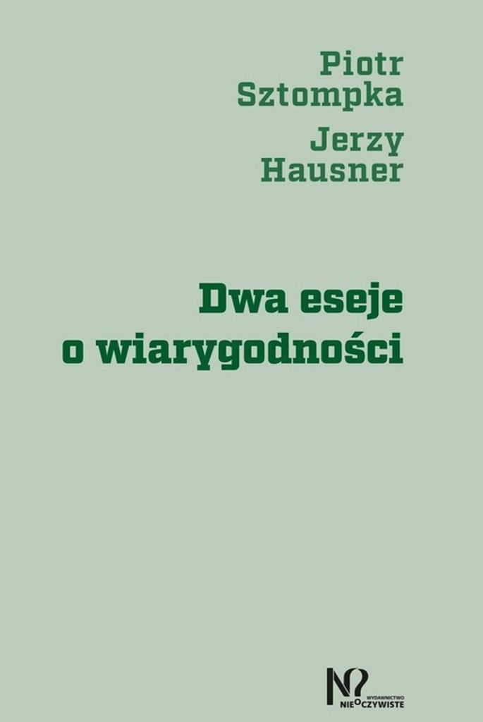 Dwa eseje o wiarygodności - Piotr Sztompka, Jerzy Hausner (Buch auf Polnisch)