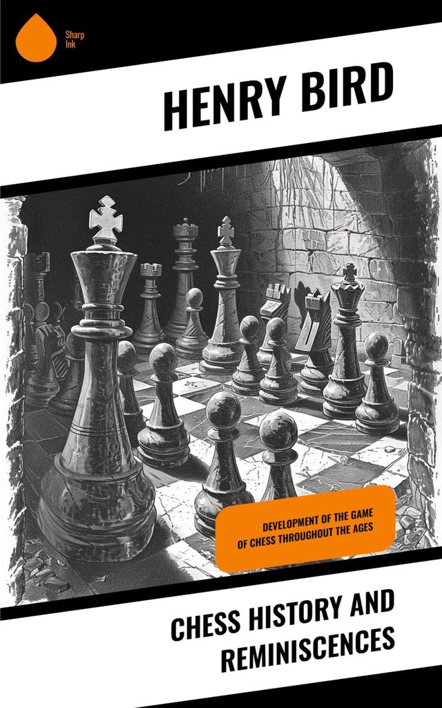 Chess History and Reminiscences