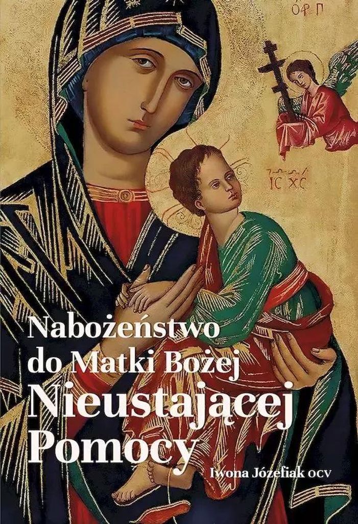 Nabożeństwo do Matki Bożej Nieustającej Pomocy (Buch auf Polnisch)
