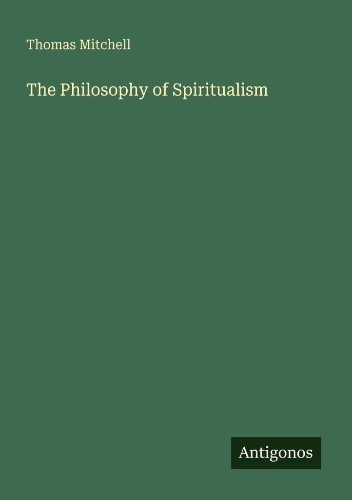 Mitchell, T: Philosophy of Spiritualism
