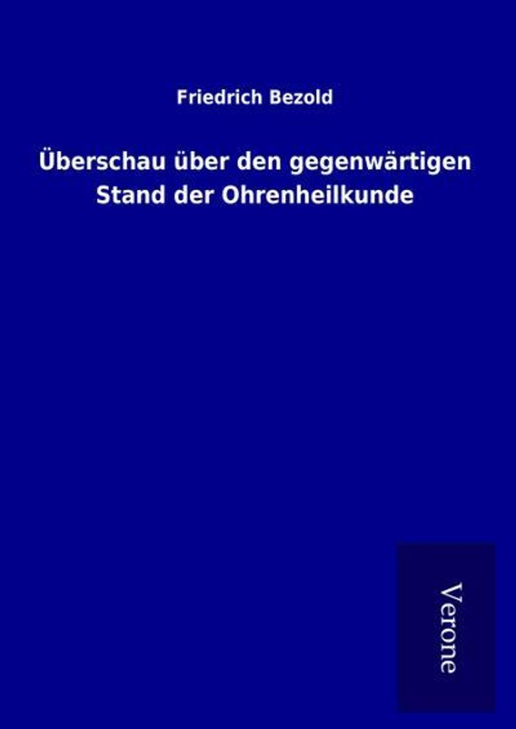 Überschau über den gegenwärtigen Stand der Ohrenheilkunde