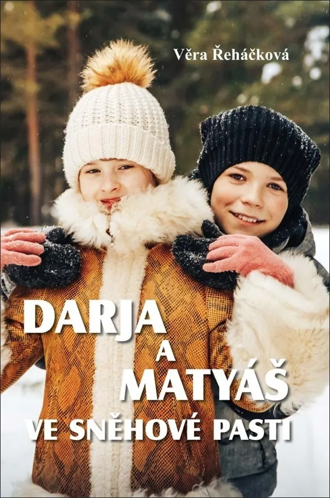 Darja a Matyáš ve sněhové pasti : Roman de Survie par V. Řeháčková