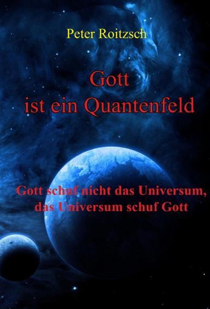 Gott ist ein Quantenfeld