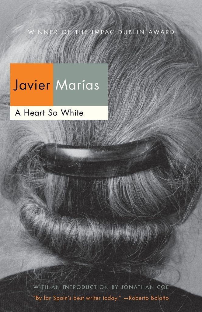 A Heart So White (Vintage International) By Javier Marias