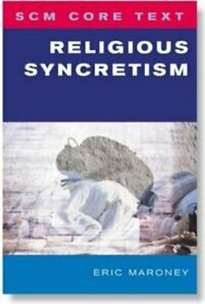 Religious Syncretism.by Maroney, Eric New .