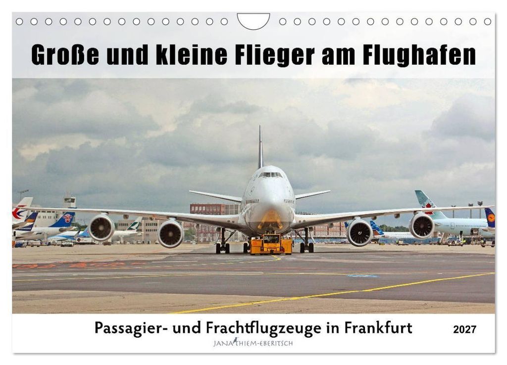 Große und kleine Flieger am Flughafen (Wandkalender 2027 DIN A4 quer), CALVENDO Monatskalender