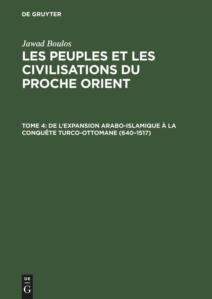 De l'expansion Arabo-Islamique à la conquête turco-ottomane (640-1517)