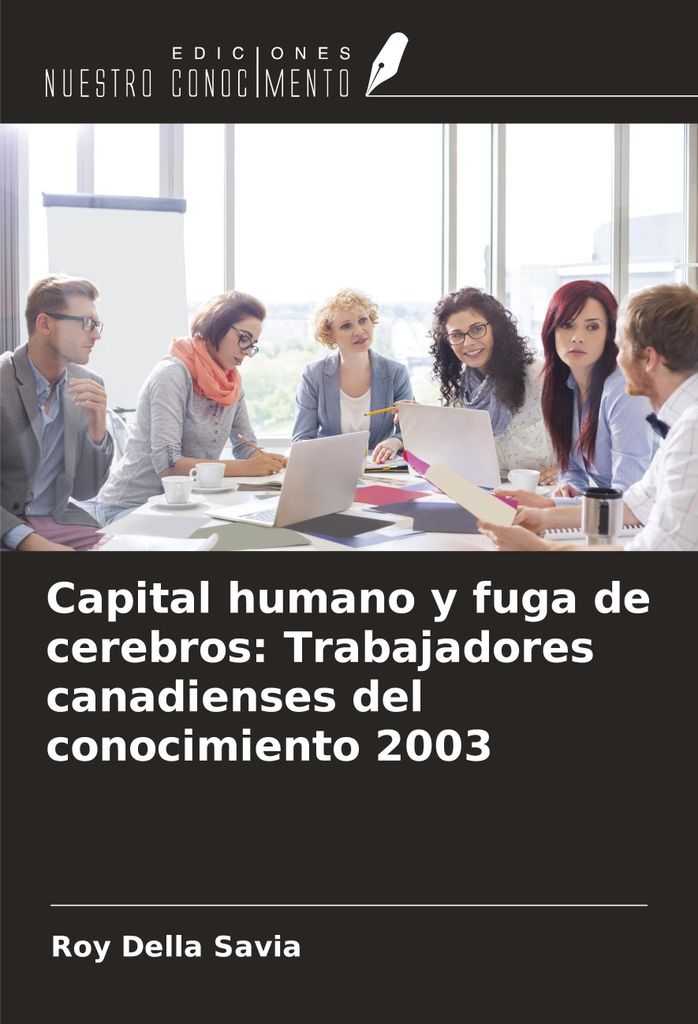 Capital humano y fuga de cerebros: Trabajadores canadienses del conocimiento 2003