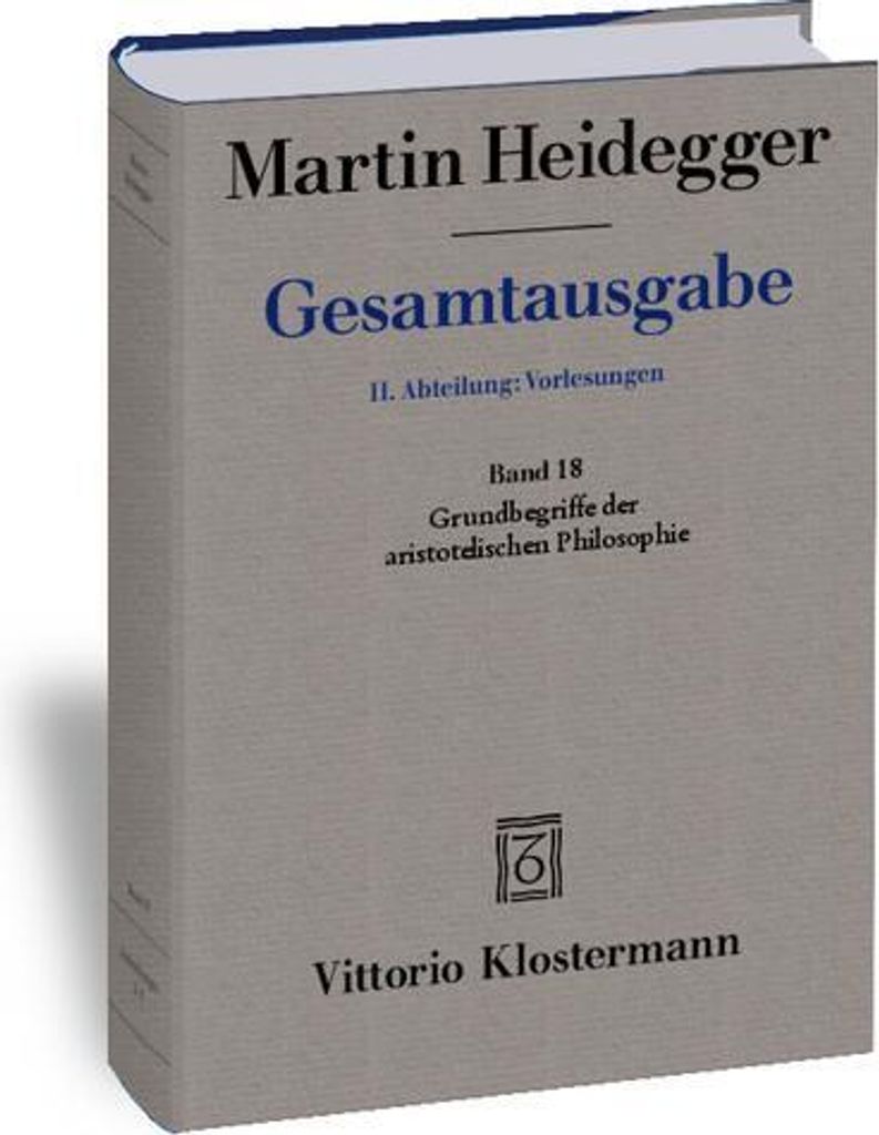Gesamtausgabe Abt. 2 Vorlesungen 1919 - 1944 Bd. 18. Grundbegriffe der aristotelischen Philosophie