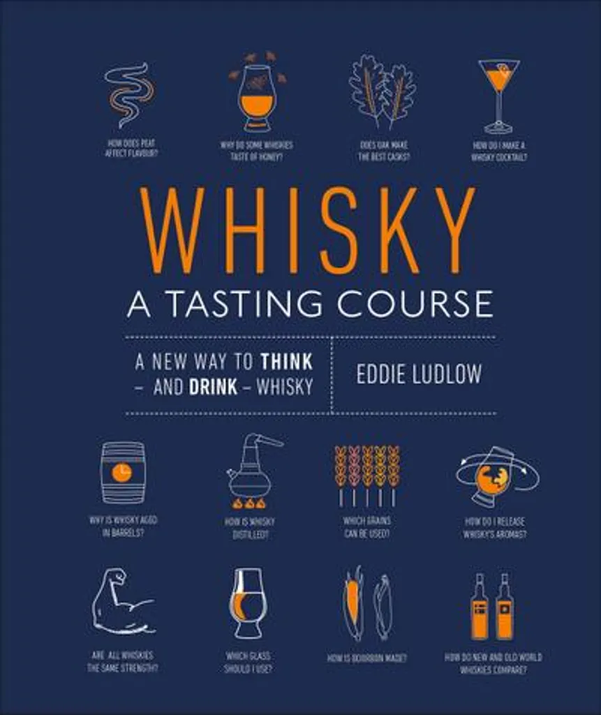 Comprendre le whisky facilement : Le cours illustré pour débutant curieux