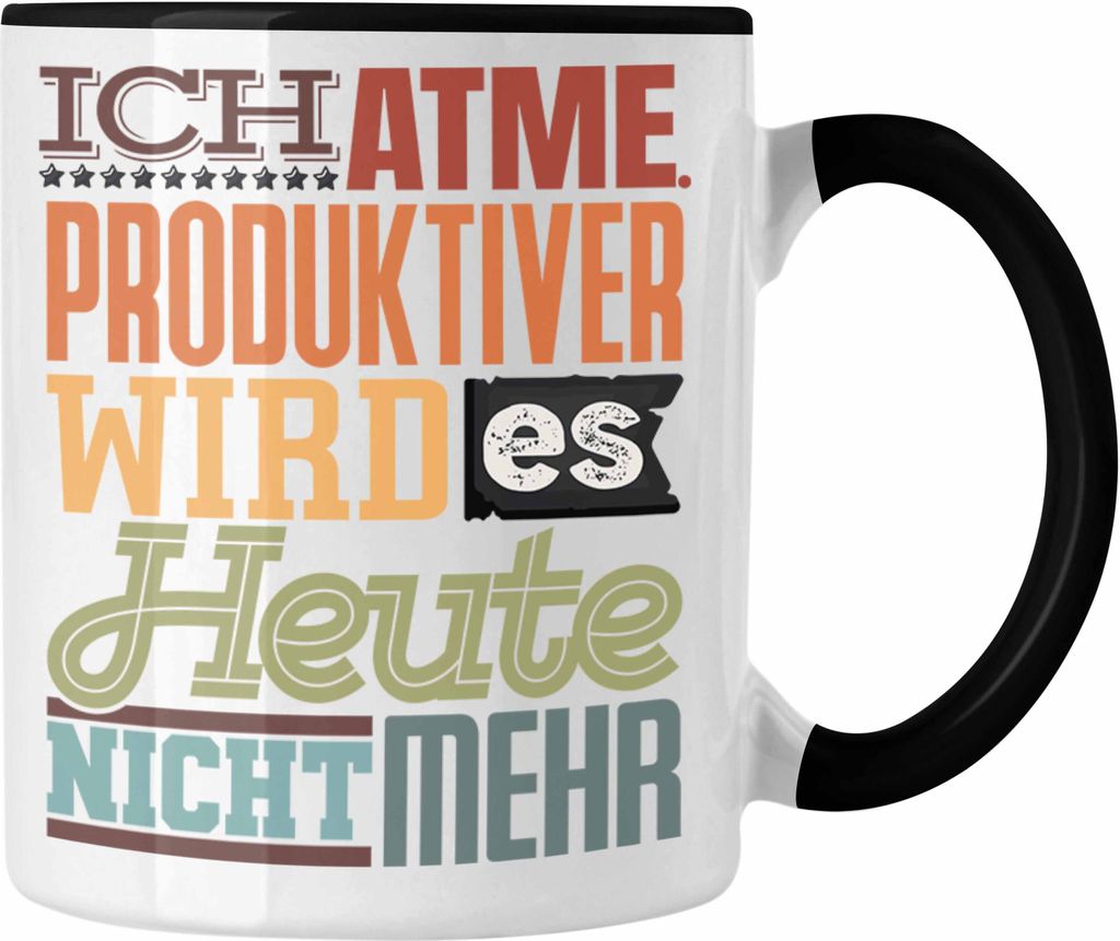 Trendation - Ich Atme Produktiver Wird Es Heute Nicht Mehr Tasse Geschenk Kollegin Kollege (Schwarz)