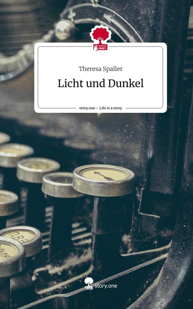 Licht und Dunkel. Life is a Story - story.one