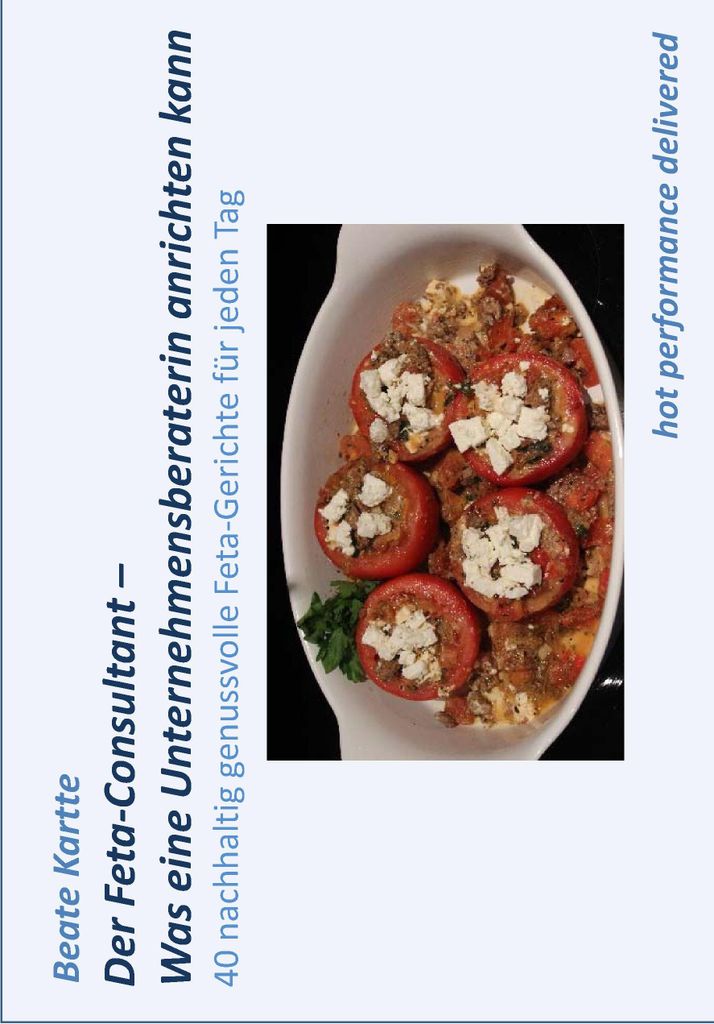 Der Feta-Consultant - Was eine Unternehmensberaterin anrichten kann