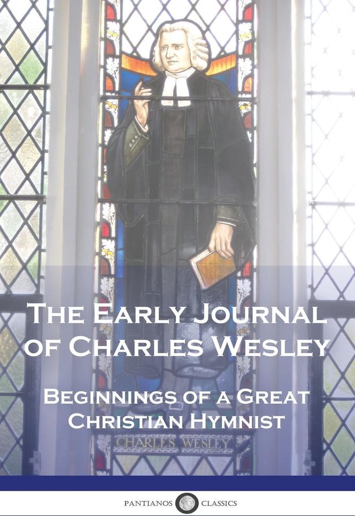 The Early Journal of Charles Wesley