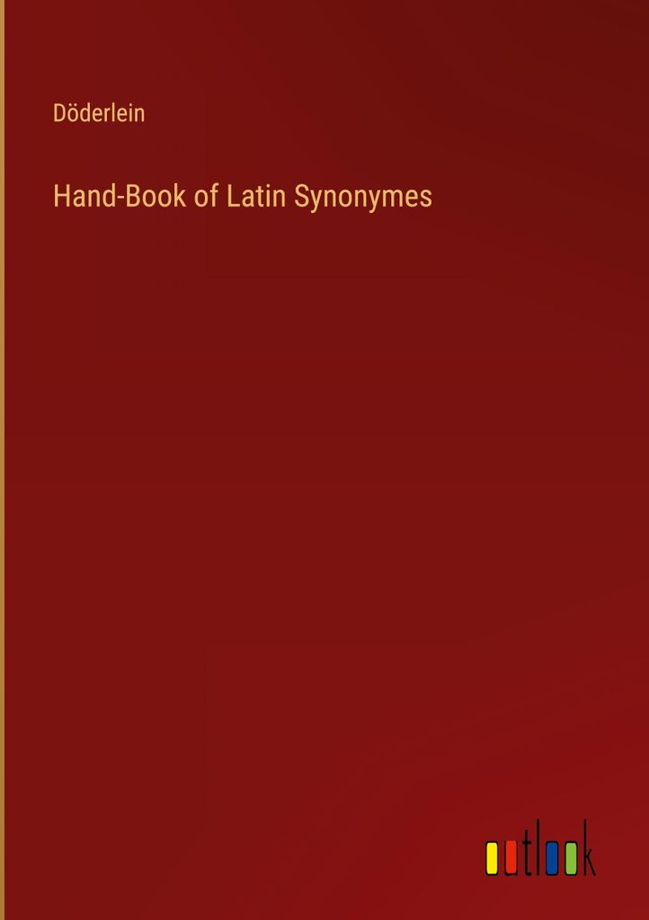 Hand-Book of Latin Synonymes