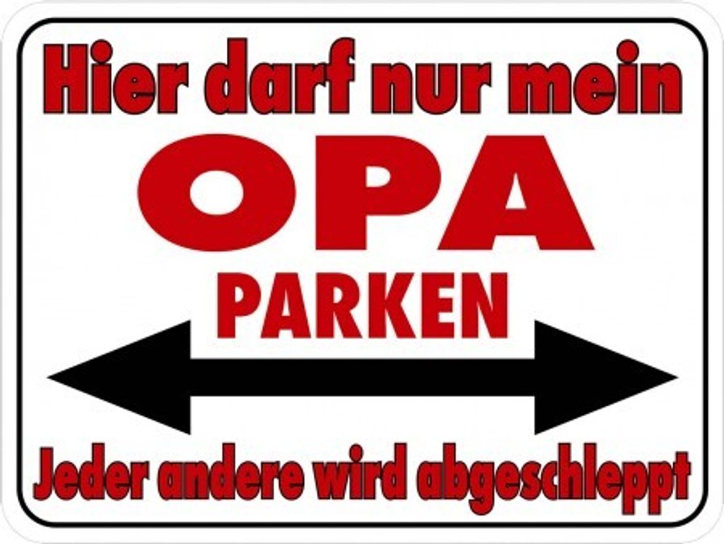 Hinweisschild - Parkschild Opa Parken - Gr. ca. 40x30cm - 308822-1 -