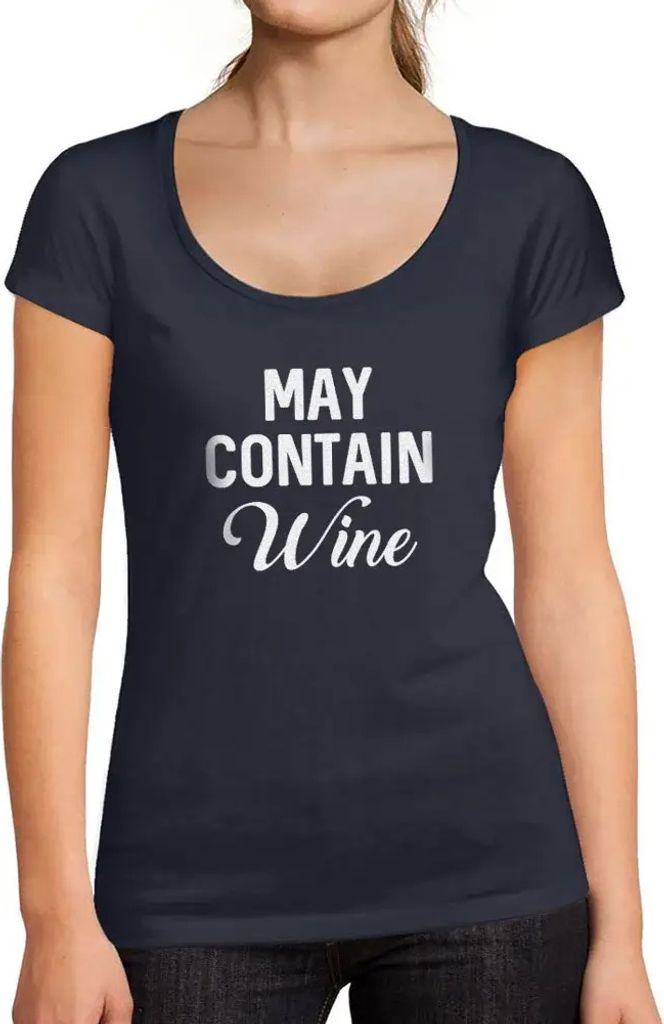 Damen Grafik T-Shirt Kann Wein enthalten – May Contain Wine – Öko-Verantwortlich Vintage Jahrgang Kurzarm Lustige Druck Geburtstag Geschenk Frau