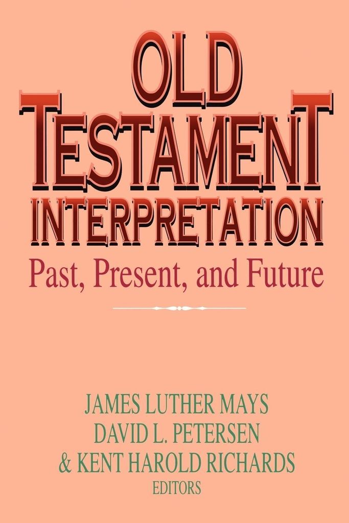 Old Testament Interpretation: Past, Present and Future.by May, Karl New.