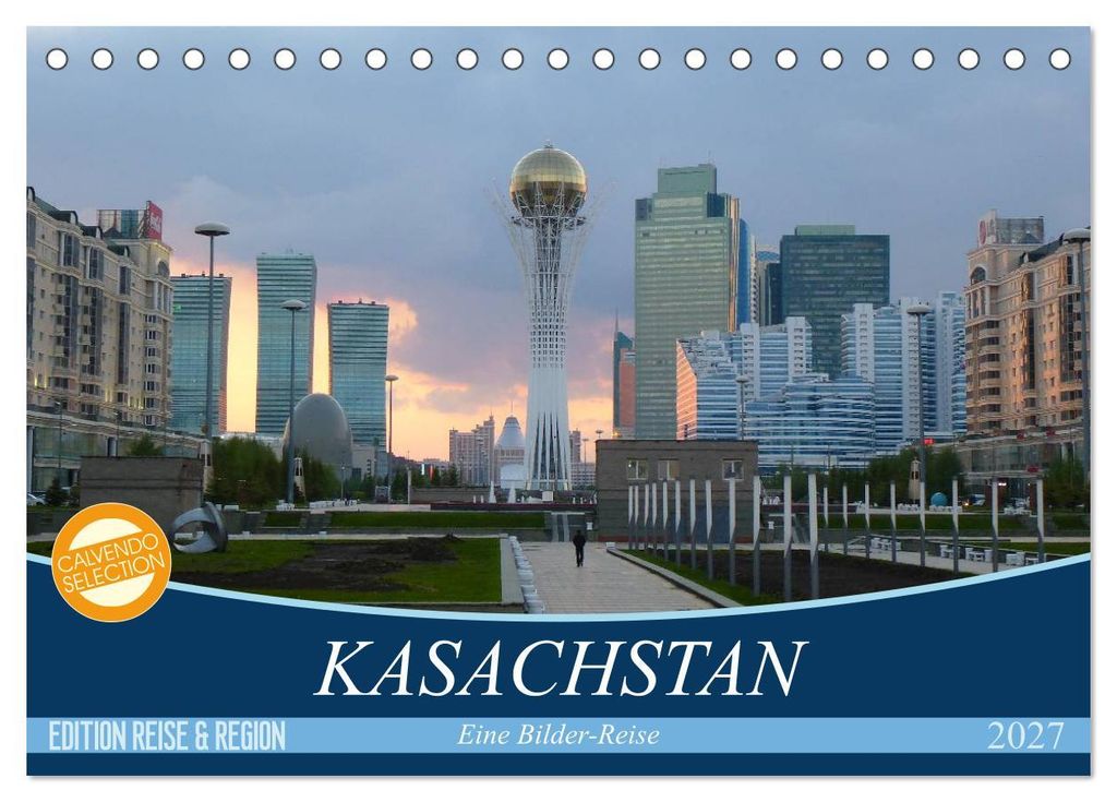 Kasachstan - Eine Bilder-Reise (Tischkalender 2027 DIN A5 quer), CALVENDO Monatskalender