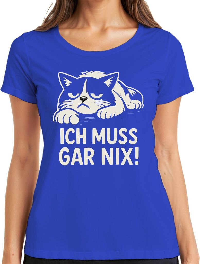 ICH MUSS GAR NIX! Katze Katzenliebhaber Sarkastisch Humorvoll Damen T-Shirt, Blau, XL