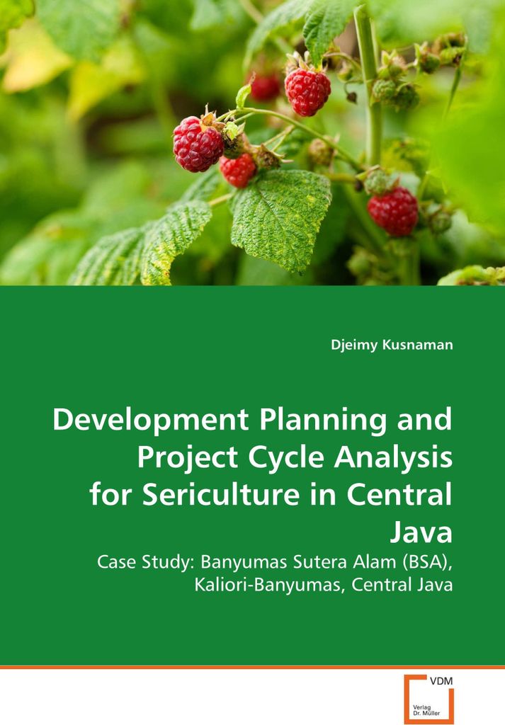 Development Planning and Project Cycle Analysis for Sericulture in Central Java