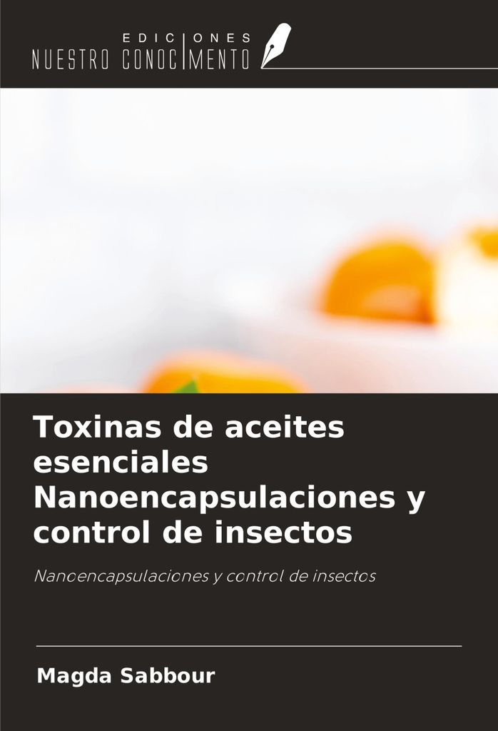 Toxinas de aceites esenciales Nanoencapsulaciones y control de insectos