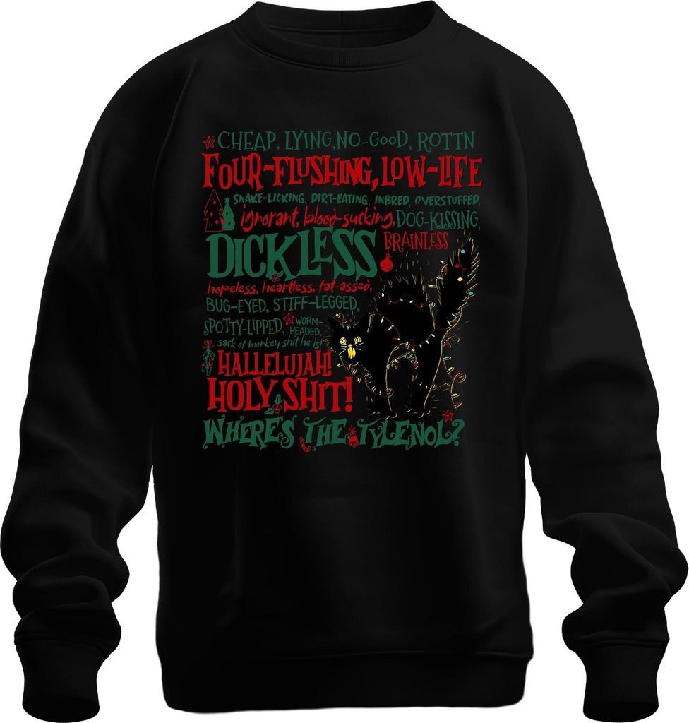 Hallelujah Holy Shit Where's the Tylenol Christmas Cat Griswold Uni Sweatshirt Pullover, Schwarz, S