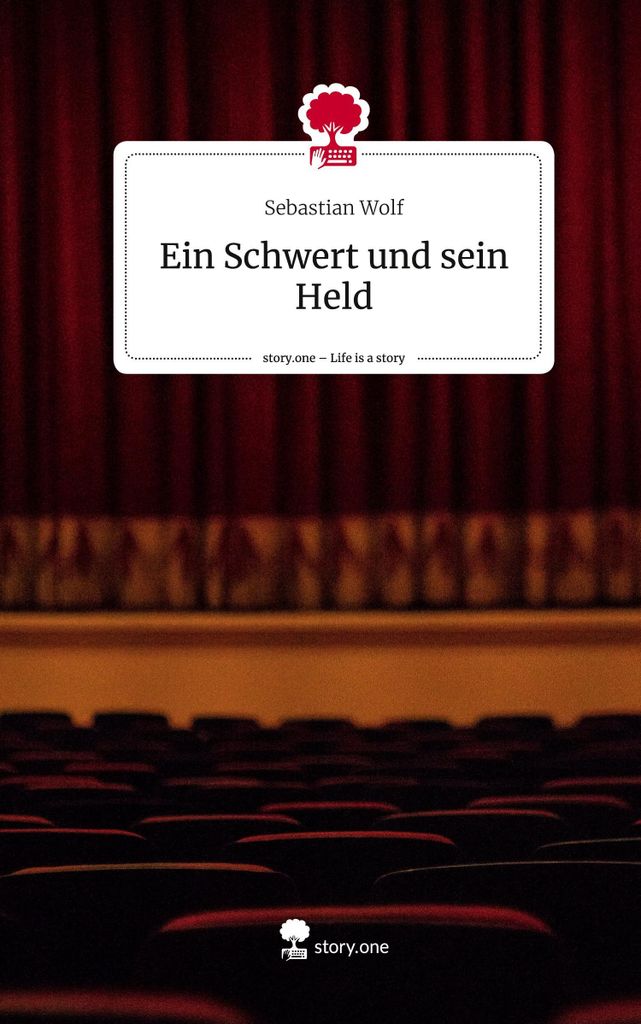 Ein Schwert und sein Held. Life is a Story - story.one