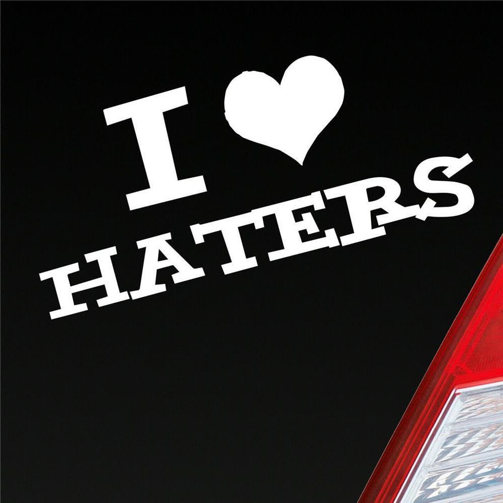 Auto Aufkleber I love Haters Tuning 10x4,5 cm Weiss Glanz Sticker Heckscheibenaufkleber
