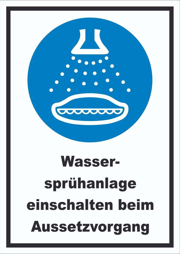 Wassersprühanlage einschalten beim Aussetzvorgang Schild A6 (105x148mm)