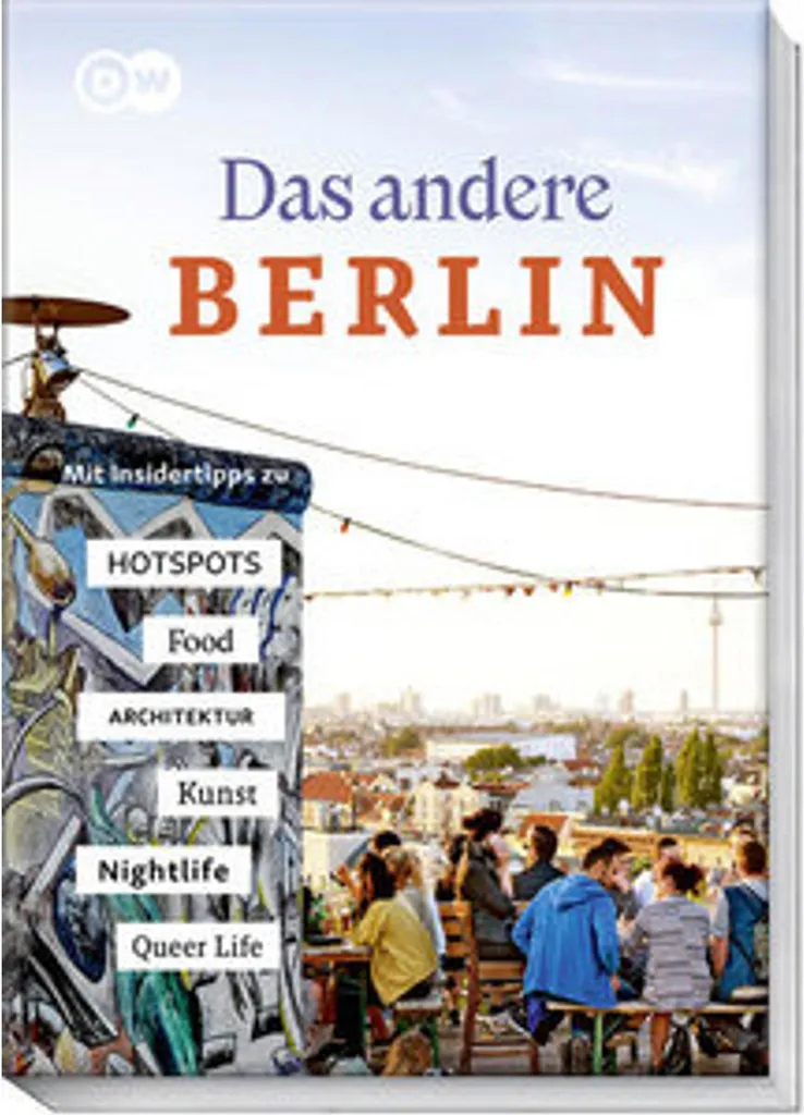 Berlin Life Style City : Le Livre pour Découvrir le Berlin Authentique