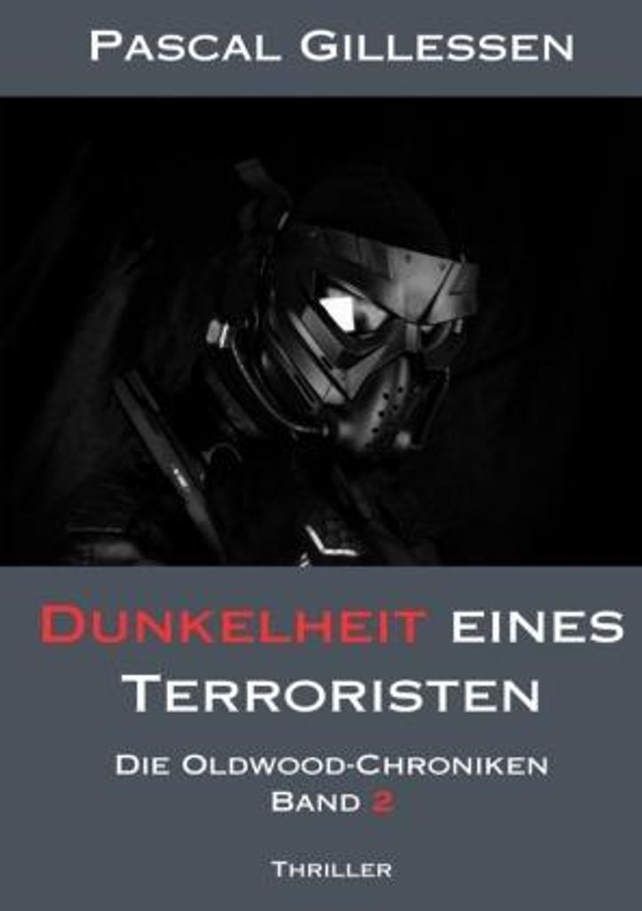 Die Oldwood-Chroniken 2: Dunkelheit eines Terroristen