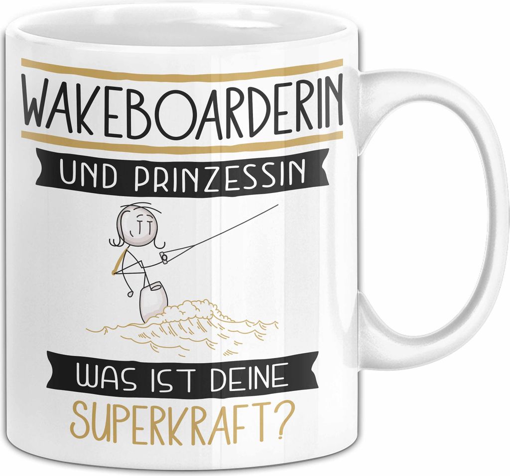 Wakeboarderin Und Prinzessin Tasse Geschenk Für Eine Wakeboarderin Geburtstag Was Ist Deine Superkraft (Weiß)