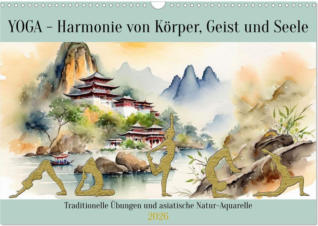 YOGA - Harmonie von Körper, Geist und Seele (Wandkalender 2026 DIN A3 quer), CALVENDO Monatskalender