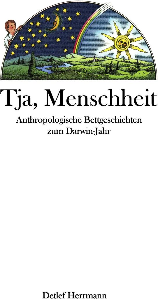 Tja, Menschheit