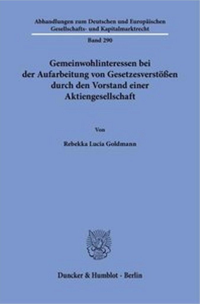 Gemeinwohlinteressen bei der Aufarbeitung von Gesetzesverstößen durch den Vorstand einer Aktiengesellschaft