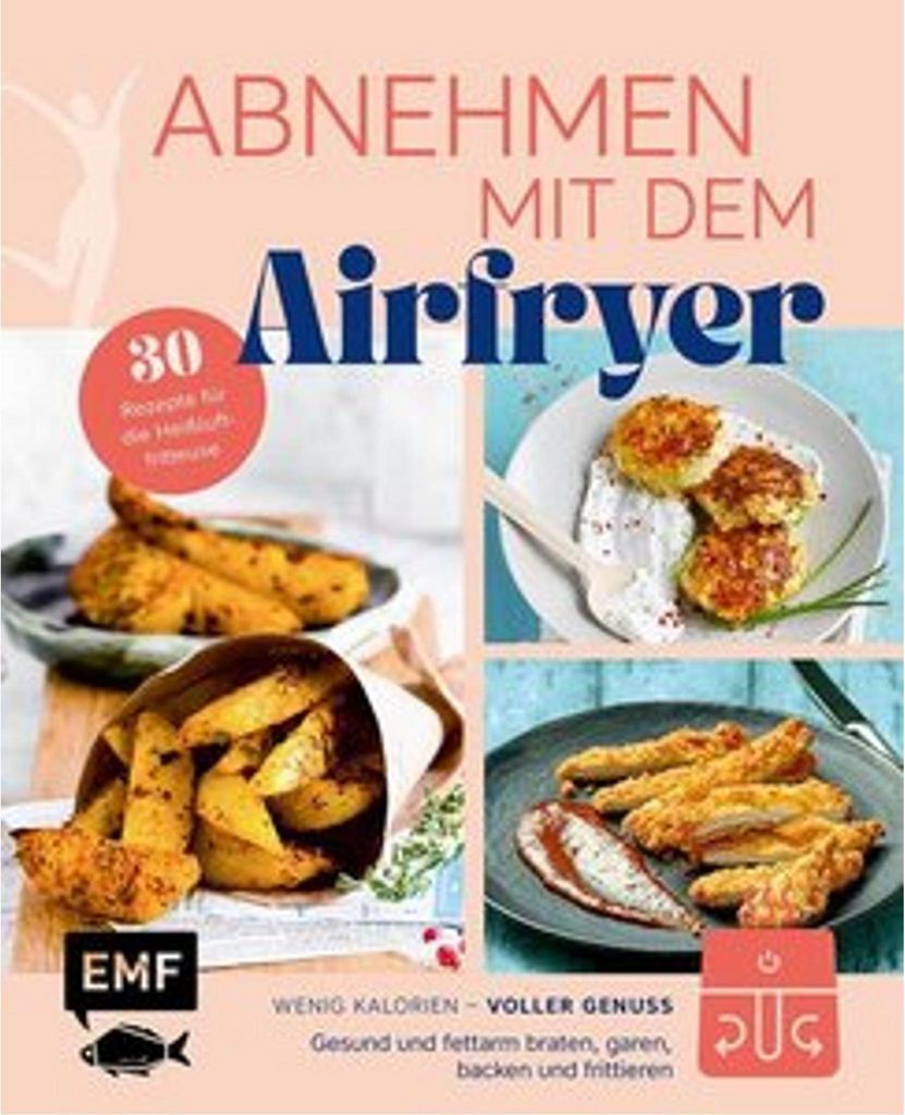 Abnehmen mit dem Airfryer - 30 Rezepte für die Produktbild 