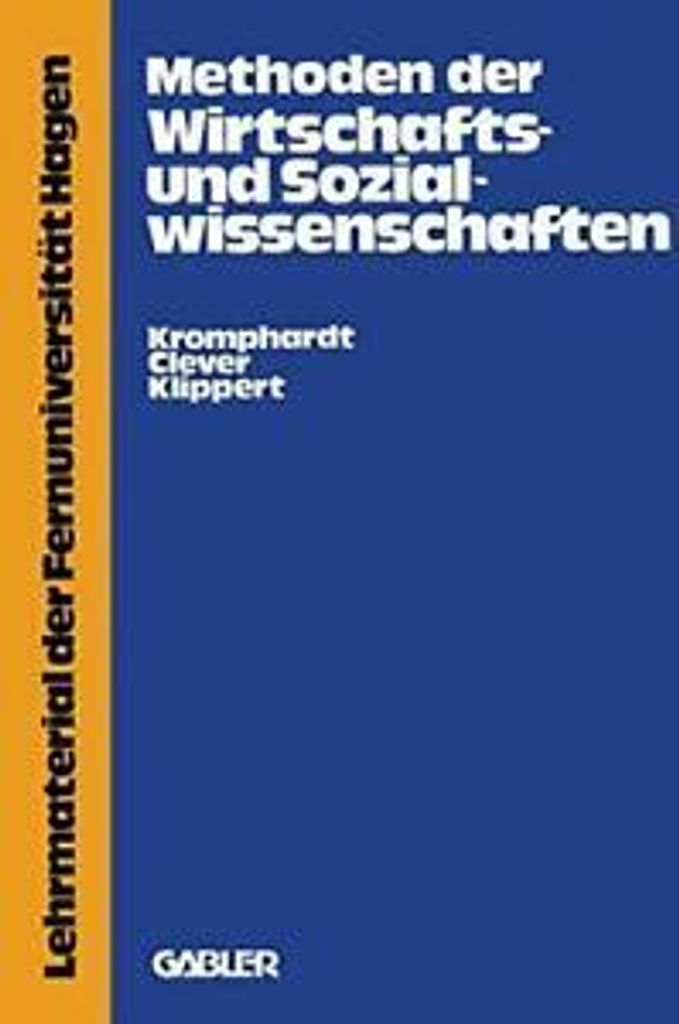 Methoden der Wirtschafts- und Sozialwissenschaf. Kromphardt, Jurgen.