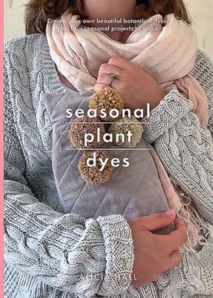 Seasonal Plant Dyes – Lingua: Inglese