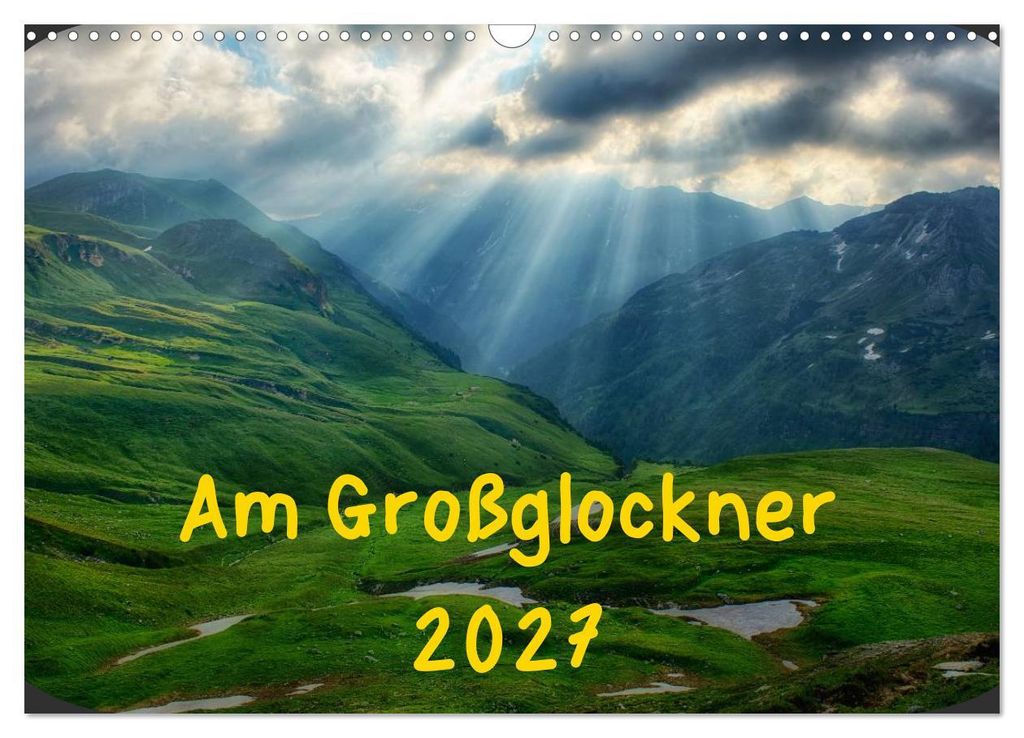 Am Großglockner (Wandkalender 2027 DIN A3 quer), CALVENDO Monatskalender