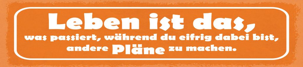 vianmo Blechschild 10x46 cm Leben ist das, was passiert, während du