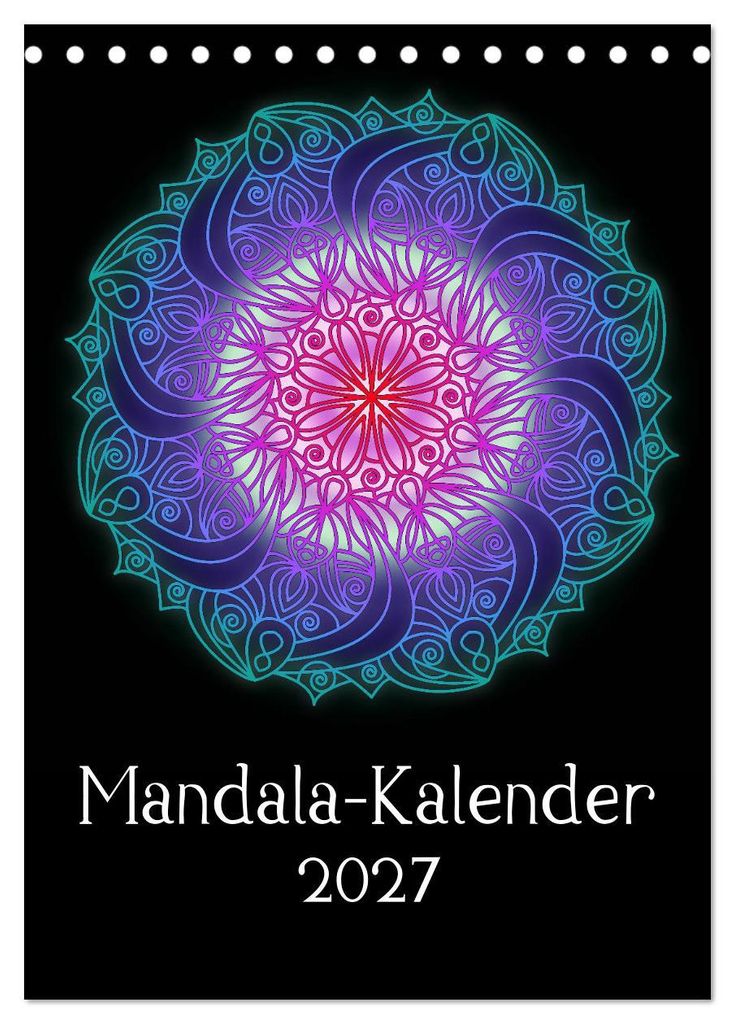 Mandala-Kalender 2027 (Tischkalender 2027 DIN A5 hoch), CALVENDO Monatskalender