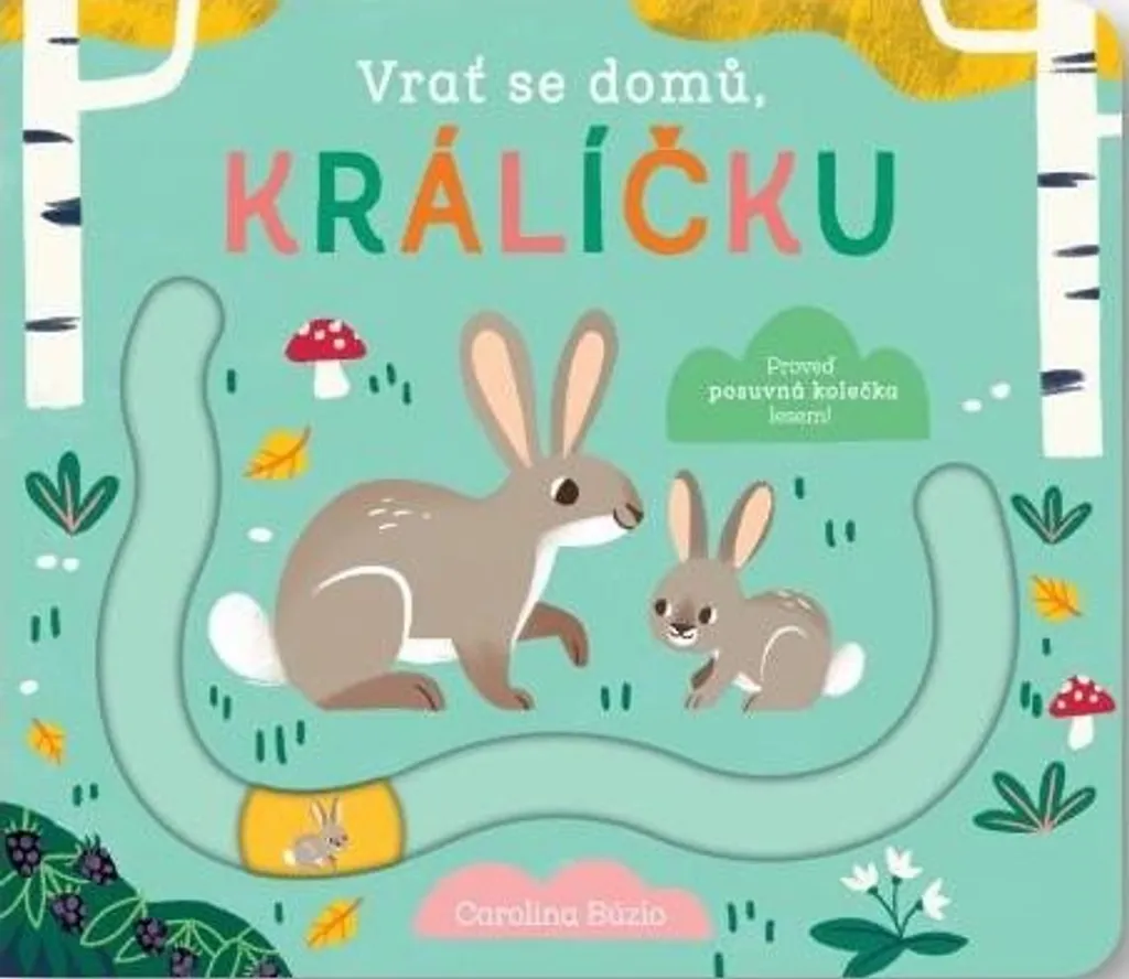 Livre Vrať se domů králíčku de Carolina Búzio pour l'éveil des enfants